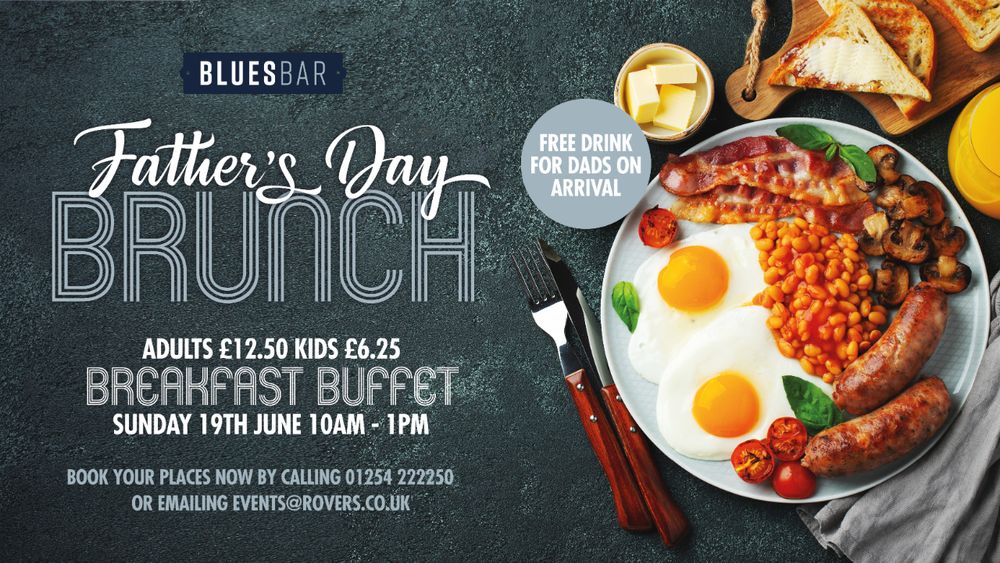 Enjoy a Father's Day brunch in Blues! rovers.co.uk